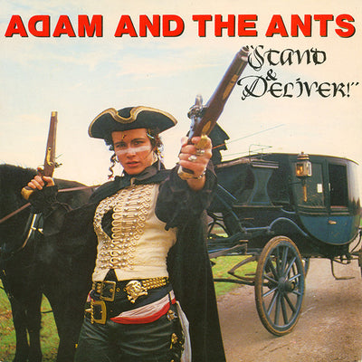 Adam And The Ants - Stand & Deliver! (7")