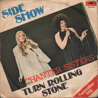Chanter Sisters - Side Show / Turn Rolling Stone (7")