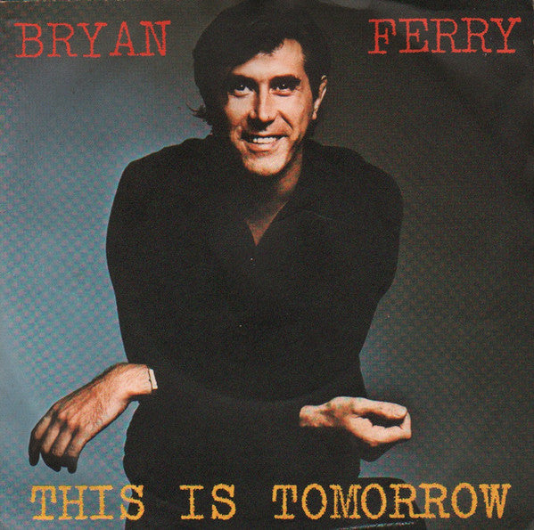 Bryan Ferry - This Is Tomorrow (7")