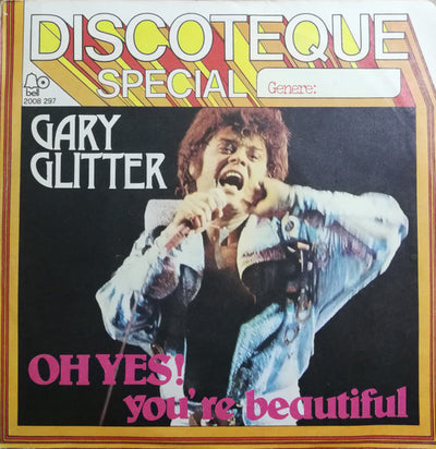 Gary Glitter - Oh Yes! You're Beautiful (7")