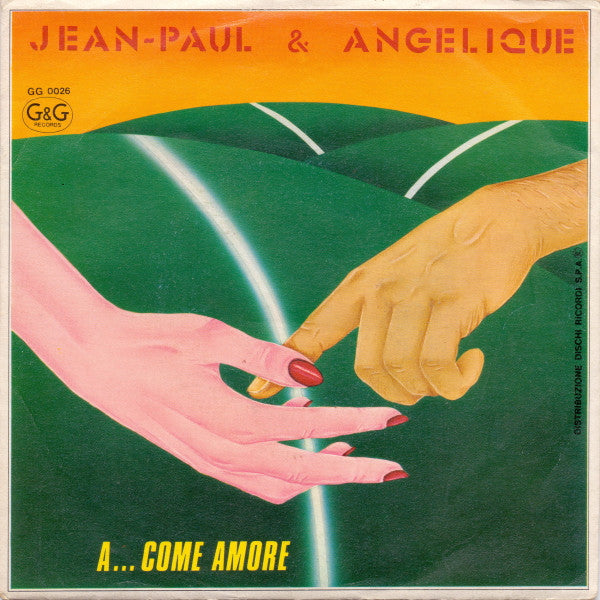 Jean Paul & Angelique - A ...Come Amore / Aime Moi / Touche Moi (7")