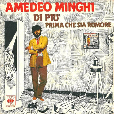 Amedeo Minghi - Di Più / Prima Che Sia Rumore (7")
