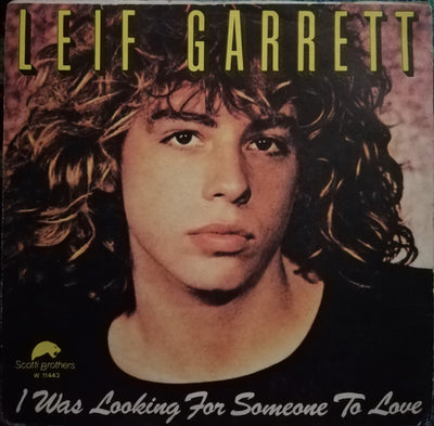 Leif Garrett - I Was Looking For Someone To Love (7")