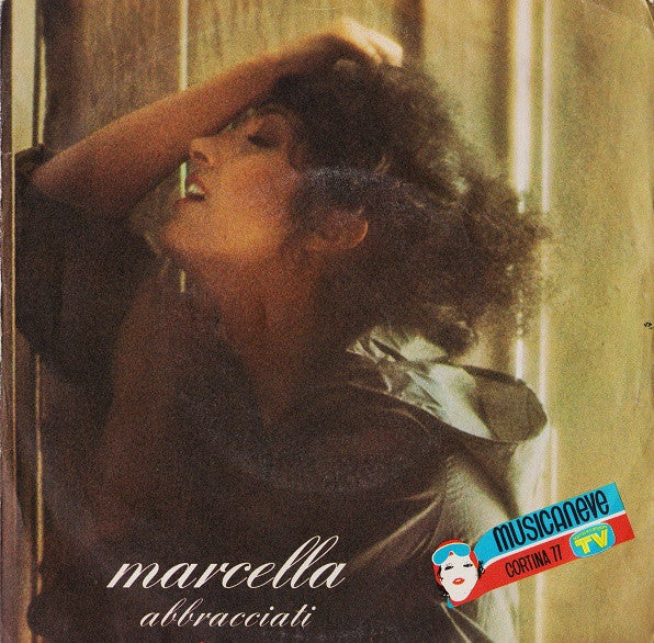 Marcella Bella - Abbracciati (7", Single)