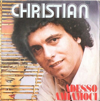 Christian - Adesso Amiamoci (7")