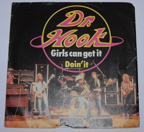 Dr. Hook - Girls Can Get It / Doin' It (7")
