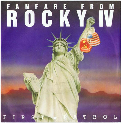First Patrol / Patrol Orchestra - Fanfare From Rocky IV / Pioneer II (7", Single)