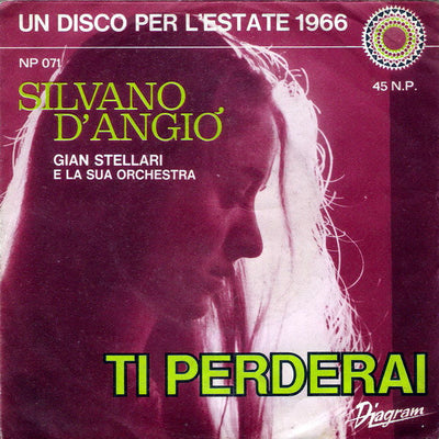 Silvano D'Angiò - Ti Perderai (7")