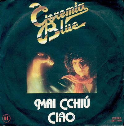 Geremia Blue - Mai Cchiù / Ciao (7")
