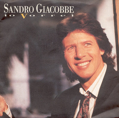 Sandro Giacobbe - Io Vorrei (7")
