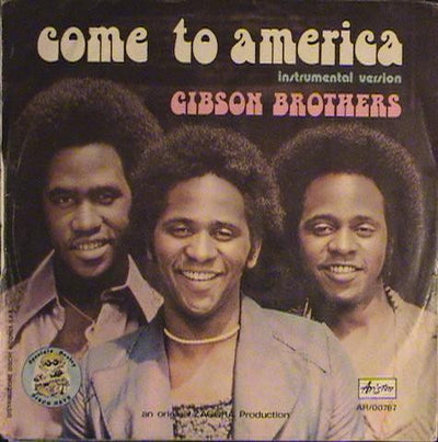 Gibson Brothers - Come To America (7")