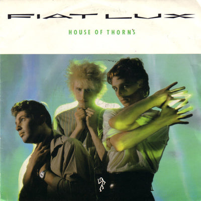 Fiat Lux - House Of Thorns (7", Single)