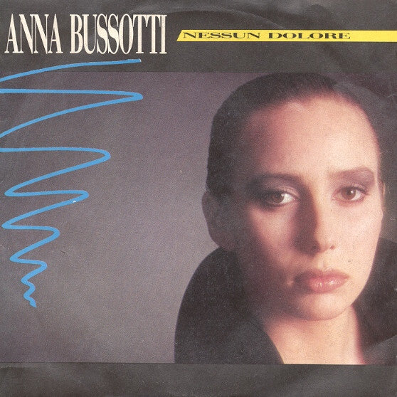Anna Bussotti - Nessun Dolore (7")