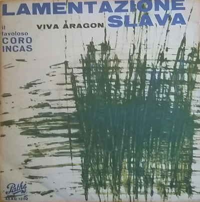 Coro Incas - Lamentazione Slava / Viva Aragon (7")