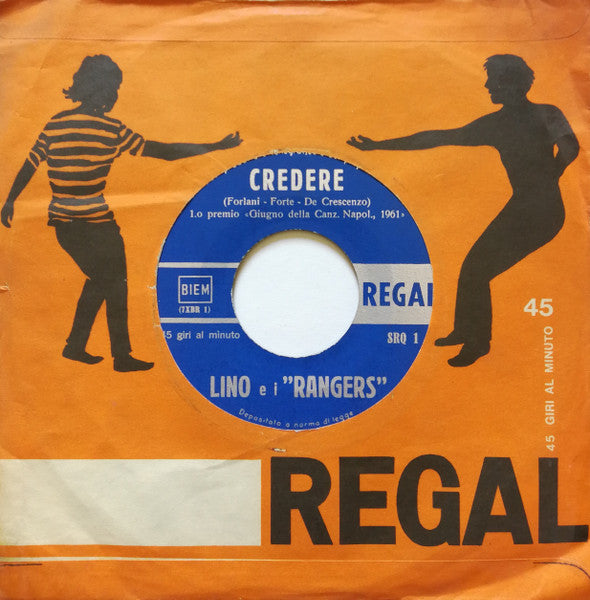 Lino E I "Rangers" - Credere / Mare Verde (7")