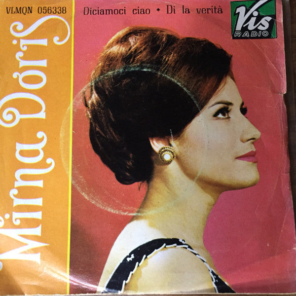 Mirna Doris - Diciamoci Ciao / Di La Verità (7")