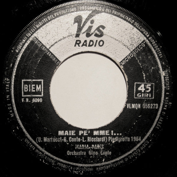 Maria Paris - Maie Pe' Mme !... / E' 'Na Canzone (7")