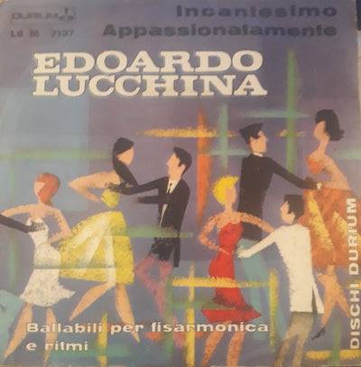 Edoardo Lucchina - Incantesimo / Appassionatamente (7")