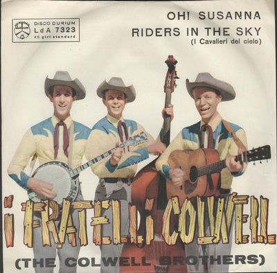 The Colwell Brothers - Oh! Susanna / Riders In The Sky = I Cavalieri Del Cielo (7")