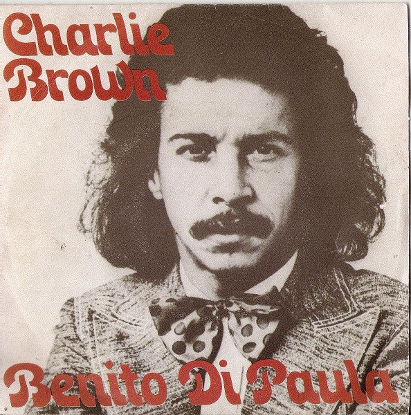 Benito Di Paula - Charlie Brown (7", Single)