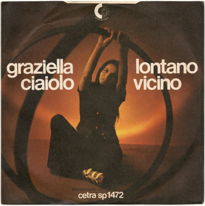 Graziella Ciaiolo - Lontano Vicino (7")