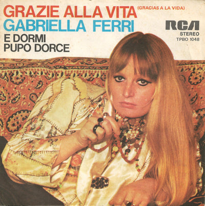 Gabriella Ferri - Grazie Alla Vita = Gracias A La Vida (7")