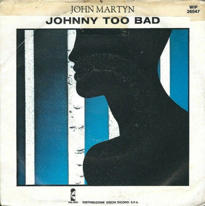 John Martyn - Johnny Too Bad (7")