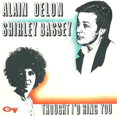 Alain Delon / Shirley Bassey - Thought I'd Ring You (7")