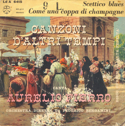 Aurelio Fierro - Scettico Blues / Come Una Coppa Di Champagne (7")