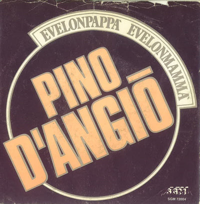 Pino D'Angiò - Evelonpappa' Evelonmamma' (7")