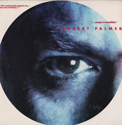Robert Palmer - "...Simply Irresistible." (7")