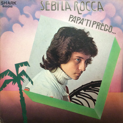 Sebi La Rocca - Papà Ti Prego... (7")