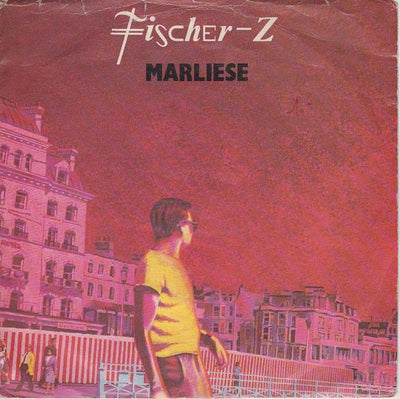 Fischer-Z - Marliese (7", Single)