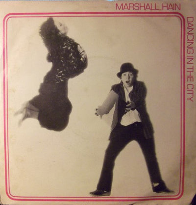 Marshall Hain - Dancing In The City (7")