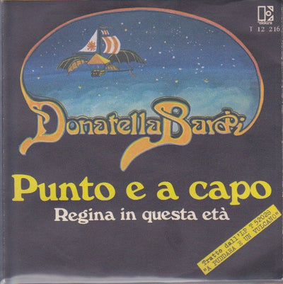 Donatella Bardi - Regina In Questa Età / Punto E A Capo (7")