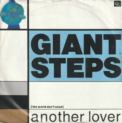 Giant Steps - [The World Don't Need] Another Lover (7", Single)