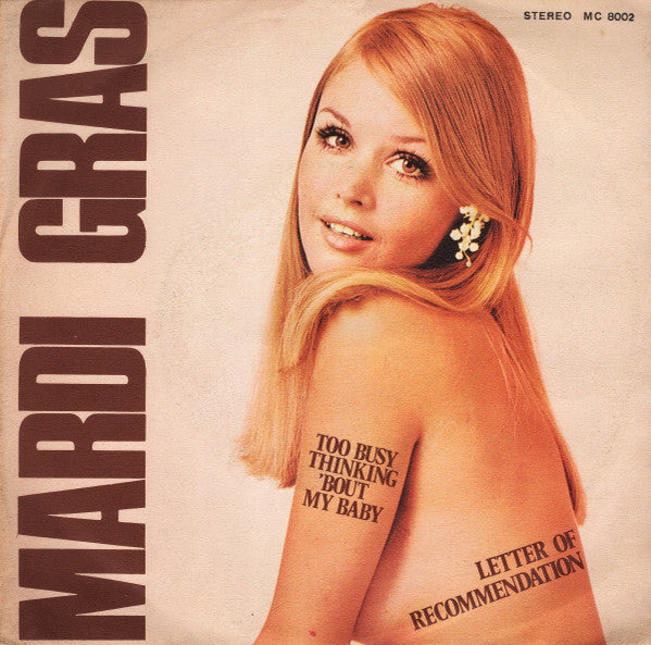 Mardi Gras - Too Busy Thinking 'Bout My Baby / Letter Of Recommendation (7")