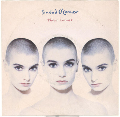 Sinéad O'Connor - Three Babies (7")