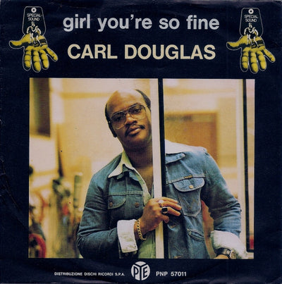 Carl Douglas - Girl You're So Fine (7")