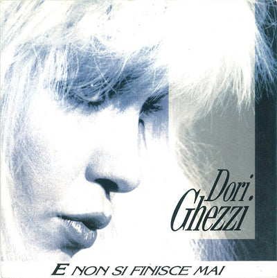 Dori Ghezzi - E Non Si Finisce Mai (7")
