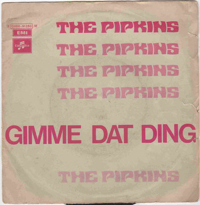 The Pipkins - Gimme Dat Ding (7")