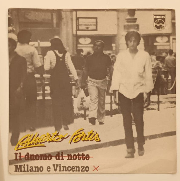 Alberto Fortis - Il Duomo Di Notte / Milano E Vincenzo (7")