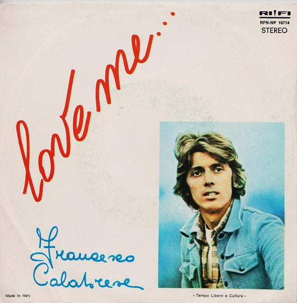 Francesco Calabrese - Love Me... (7")