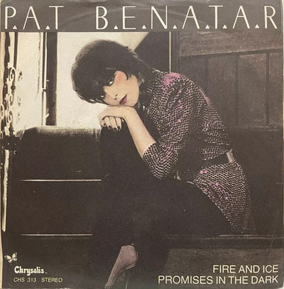 Pat Benatar - Fire And Ice / Promises In The Dark (7")