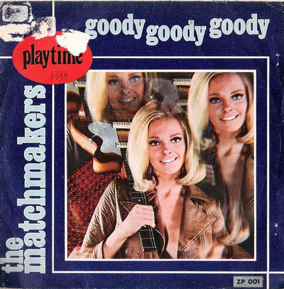 The Matchmakers - Goody Goody Goody (7")
