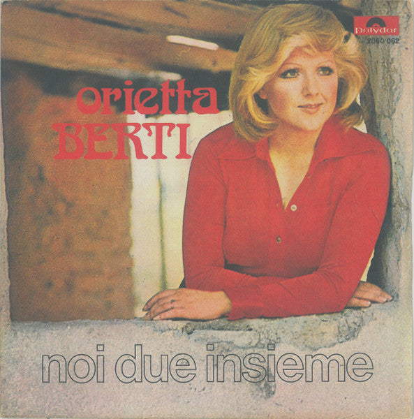 Orietta Berti - Noi Due Insieme (7")