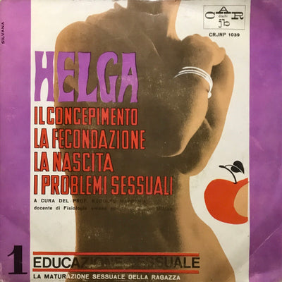 Rodolfo Margaria, Ruth Gassmann - Helga / Il Concepimento la Fecondazione La Nascita I Problemi Sessuali (7")