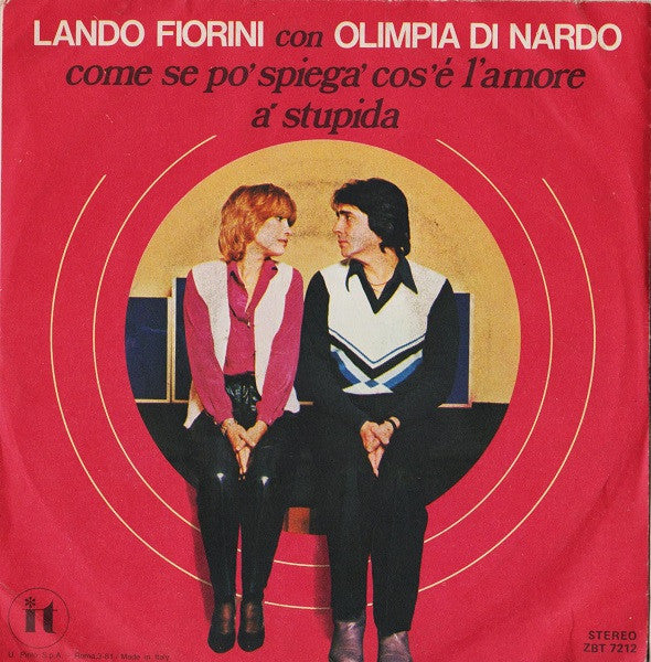 Lando Fiorini Con Olimpia Di Nardo - Come Se Pò Spiegà Cos'È L'Amore / À Stupida (7")