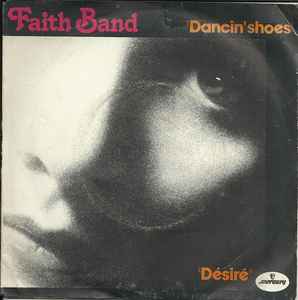 Faith Band - Dancin' Shoes / Désiré (7", Single)