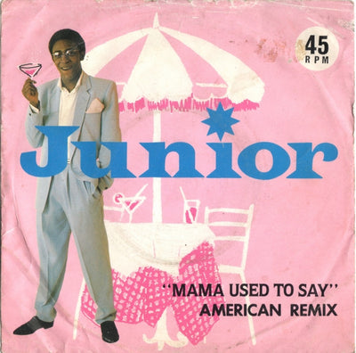 Junior - Mama Used To Say (American Remix) (7")